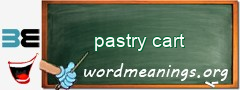 WordMeaning blackboard for pastry cart